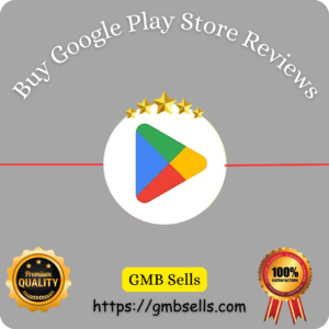 Buy Google Play Store Reviews